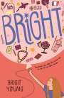 Brigit Young: Bright, Buch
