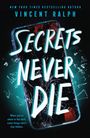 Vincent Ralph: Secrets Never Die, Buch