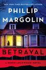 Phillip Margolin: Betrayal: A Robin Lockwood Novel, Buch