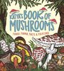 Katya Arnold: Katya's Book of Mushrooms: Fungi, Fauna, Facts & Folklore, Buch