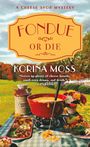 Korina Moss: Fondue or Die, Buch