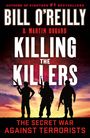 Bill O'Reilly: Killing the Killers: The Secret War Against Terrorists, Buch