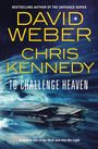 David Weber and Chris Kennedy: To Challenge Heaven, Buch