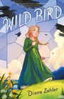 Diane Zahler: Wild Bird, Buch