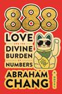 Abraham Chang: 888 Love and the Divine Burden of Numbers, Buch