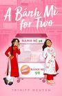 Trinity Nguyen: A Banh Mi for Two, Buch