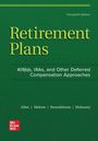 Everett T Allen: Retirement Plans: 401(k)S, Iras, and Other Deferred Compensation Approaches, Buch