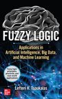 Lefteri Tsoukalas: Fuzzy Logic: Applications in Artificial Intelligence, Big Data, and Machine Learning, Buch