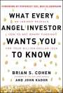 Brian Cohen: What Every Angel Investor Wants You to Know (Pb), Buch