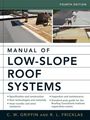 C W Griffin: Manual of Low-Slope Roof Systems 4e (Pb), Buch