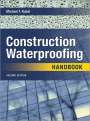 Michael T Kubal: Construction Waterproofing Handbook 2e (Pb), Buch