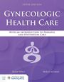 Molly R Altman: Gynecologic Health Care: With an Introduction to Prenatal and Postpartum Care, Buch
