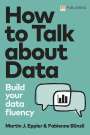 Martin Eppler: How to Talk about Data: Build your data fluency, Buch