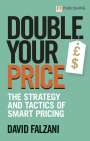 David Falzani: Double your Price: The strategy and tactics of smart pricing, Buch