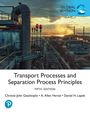Christie Geankoplis: Transport Processes and Separation Process Principles, Global Edition, Buch