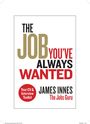 James Innes: The Job You've Always Wanted: Your CV and Interview Toolkit, Buch