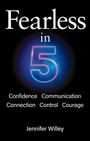 „Fearless in 5“: Confidence, Communication, Connection, Control, Courage. Jennifer Willey. Zahl 5 in Neonstil.