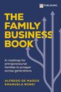 Alfredo De Massis: The Family Business Book: A roadmap for entrepreneurial families to prosper across generations, Buch