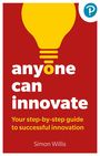 Simon Willis: Anyone Can Innovate, Buch