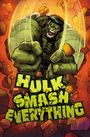 „HULK SMASH EVERYTHING“ steht in großen, grün-gelben Buchstaben. Illustration eines wütenden, grünen Riesen, der zuschlägt.