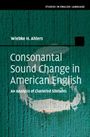Wiebke H Ahlers: Consonantal Sound Change in American English, Buch