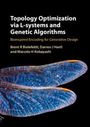 Brent R. Bielefeldt: Topology Optimization via L-Systems and Genetic Algorithms, Buch