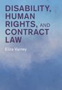 Eliza Varney: Disability, Human Rights, and Contract Law, Buch