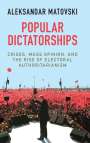 Aleksandar Matovski: Popular Dictatorships, Buch