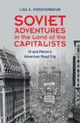 Lisa A. Kirschenbaum: Soviet Adventures in the Land of the Capitalists, Buch