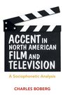 Charles Boberg: Accent in North American Film and Television, Buch