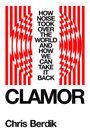 Chris Berdik: Clamor, Buch