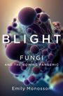 Emily Monosson: Blight, Buch