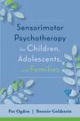 "Sensorimotor Psychotherapy for Children, Adolescents, and Families" von Pat Ogden und Bonnie Goldstein. Blätterdekorationen.