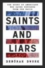 Debórah Dwork: Saints and Liars, Buch