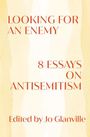 „LOOKING FOR AN ENEMY: 8 ESSAYS ON ANTISEMITISM. Edited by Jo Glanville.“ Roter Text auf beigem Hintergrund.
