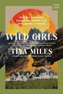 Tiya Miles: Wild Girls, Buch