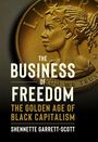 "The Business of Freedom: The Golden Age of Black Capitalism" von Shennette Garrett-Scott. Profil einer Frau auf einer Münze.