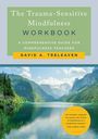 David A Treleaven: The Trauma-Sensitive Mindfulness Workbook, Buch