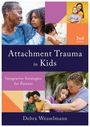 Debra Wesselmann: Attachment Trauma in Kids, Buch