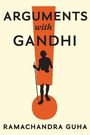 Ramachandra Guha: Arguments with Gandhi, Buch