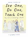 Grace Farris: See One, Do One, Teach One, Buch