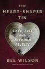 Bee Wilson: The Heart-Shaped Tin, Buch