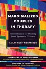 Akilah Riley-Richardson: Marginalized Couples in Therapy, Buch