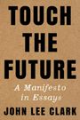 John Lee Clark: Touch the Future, Buch