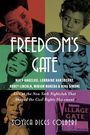 "FREEDOM'S GATE" von Soyica Diggs Colbert mit Fotos von Maya Angelou, Lorraine Hansberry, Abbey Lincoln, Miriam Makeba und Nina Simone.