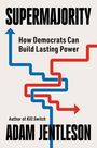 "SUPERMAJORITY: How Democrats Can Build Lasting Power" von Adam Jentleson; rote und blaue Pfeile formen ein Labyrinthmuster.