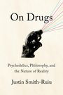 Justin Smith-Ruiu: On Drugs, Buch