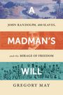 Gregory May: A Madman's Will, Buch