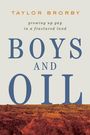 Taylor Brorby: Boys and Oil, Buch