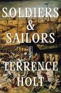 Terrence Holt: Soldiers & Sailors, Buch